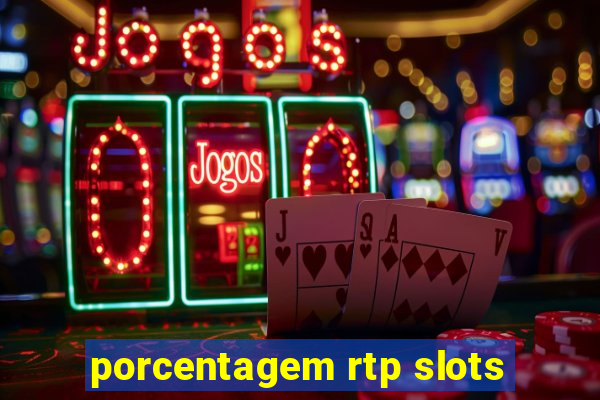 porcentagem rtp slots